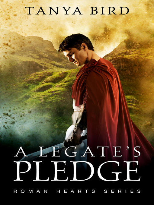 Title details for A Legate's Pledge by Tanya Bird - Available